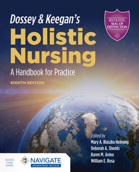 Paperback Dossey & Keegan's Holistic Nursing: A Handbook for Practice: A Handbook for Practice Book