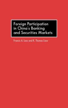 Hardcover Foreign Participation in China's Banking and Securities Markets Book