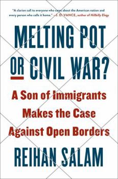 Hardcover Melting Pot or Civil War?: A Son of Immigrants Makes the Case Against Open Borders Book