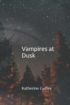 Paperback Vampires at Dusk: Katherine Guffey Book