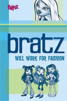 Paperback Bratz: Will Work for Fashion Book