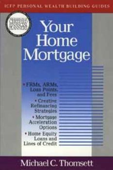 Paperback Your Home Mortgage (ICFP Personal Wealth Building Guides) Book