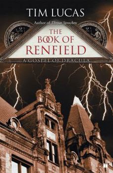 Paperback The Book of Renfield: A Gospel of Dracula Book