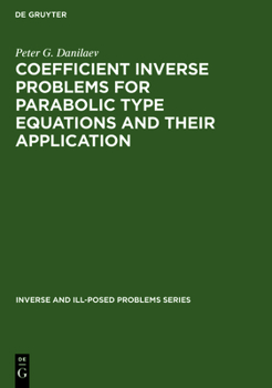Hardcover Inverse and Ill-Posed Problems Series, Coefficient Inverse Problems for Parabolic Type Equations and Their Application Book