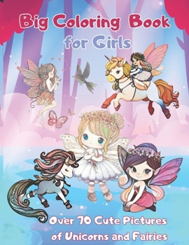 Big Coloring Book for Girls: Fairies and Unicorns