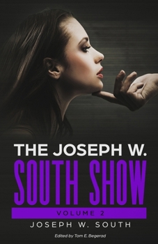 Paperback The Joseph W. South Show: Volume 2 Book