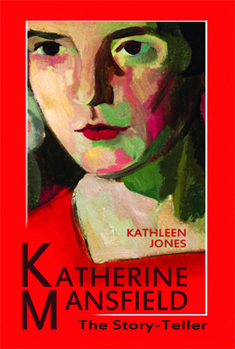 Hardcover Katherine Mansfield: The Story-Teller Book