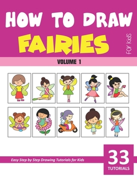 Paperback How to Draw Fairies for Kids - Volume 1 Book
