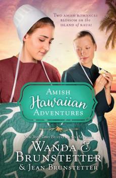 Paperback The Amish Hawaiian Adventures: Two Amish Romances Blossom on the Island of Kauai Book