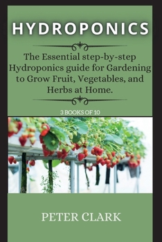 Paperback Hydroponics: The Step-by-step guide You Need to Know on how to Start and Build an Inexpensive System for Growing Plants in Water Book