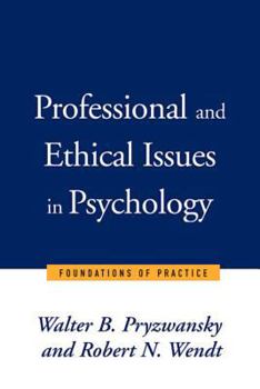 Hardcover Professional and Ethical Issues in Psychology: Foundations of Practice Book