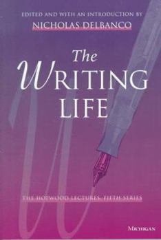 Paperback The Writing Life: The Hopwood Lectures, Fifth Series Book