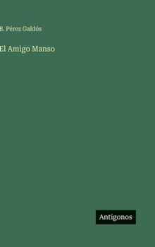 Hardcover El Amigo Manso [Spanish] Book