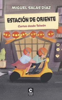 Paperback Estación de oriente: Cartas desde Taiwán [Spanish] Book