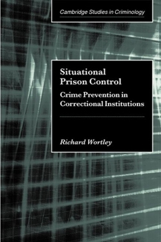 Paperback Situational Prison Control: Crime Prevention in Correctional Institutions Book