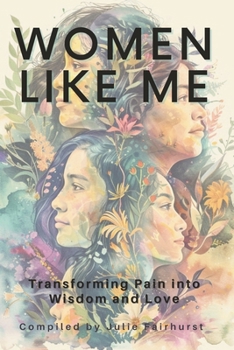 Paperback Women Like Me: Transforming Pain Into Wisdom and Love Book