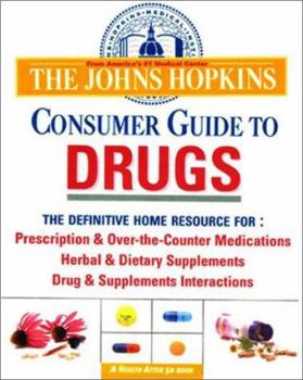 Hardcover The Johns Hopkins Consumer Guide to Drugs Book