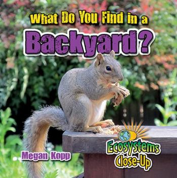 Hardcover What Do You Find in a Backyard? Book