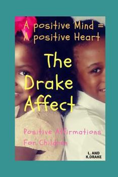 Paperback The Drake Affect: Affirmations For Children Book