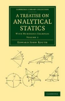 Paperback A Treatise on Analytical Statics: With Numerous Examples Book