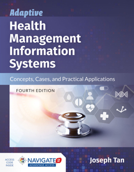 Paperback Adaptive Health Management Information Systems: Concepts, Cases, and Practical Applications: Concepts, Cases, and Practical Applications Book