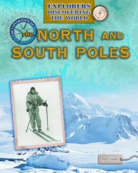 The Exploration of the North and South Poles - Book  of the Explorers Discovering the World