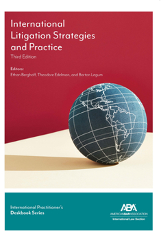 Paperback International Practitioner's Deskbook Series: International Litigation Strategies and Practice, 3rd Edition Book