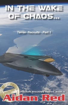 Paperback Paladin Shadows: Terran Recruits - In the wake of chaos Book