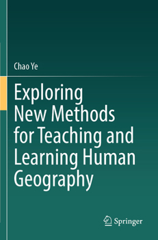 Paperback Exploring New Methods for Teaching and Learning Human Geography Book