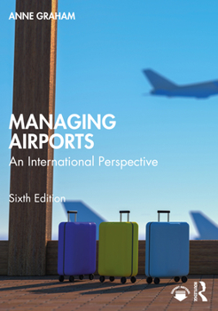 Paperback Managing Airports: An International Perspective Book