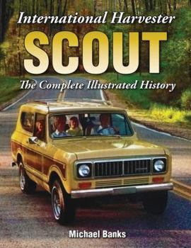 Paperback International Harvester Scout: The Complete Illustrated History Book