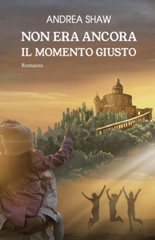 Paperback Non era ancora il momento giusto [Italian] Book