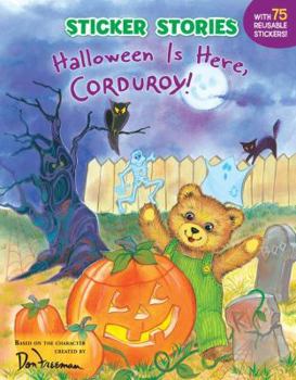 Paperback Halloween Is Here, Corduroy! [With 75 Reusable Stickers] Book