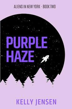 Purple Haze - Book #2 of the Aliens in New York
