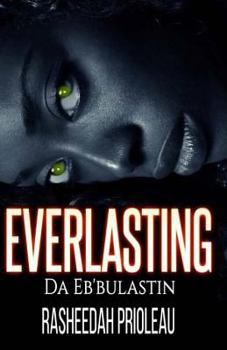 Paperback The Everlasting: Da Eb'Bulastin Book