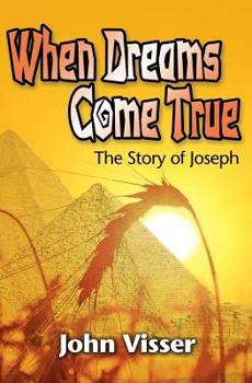 Paperback When Dreams Come True: The Story of Joseph Book