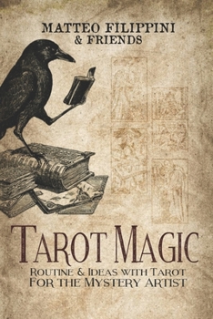 Paperback Tarot Magic: Routines and Ideas for the Mystery Artist Book