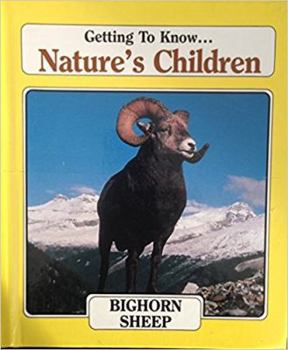 Hardcover Getting to Know Nature's Children: Bighorn Sheep/Prairie Dogs Book