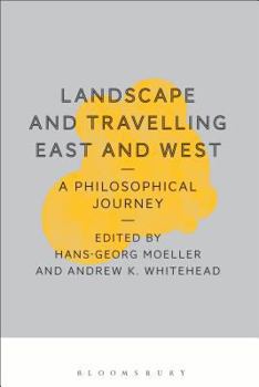 Paperback Landscape and Travelling East and West: A Philosophical Journey Book