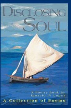 Paperback Disclosing Soul: A Collection of Poems Book