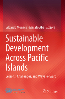 Paperback Sustainable Development Across Pacific Islands: Lessons, Challenges, and Ways Forward Book