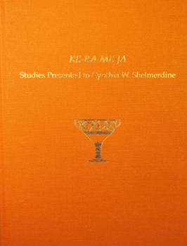 Ke-Ra-Me-Ja: Studies Presented to Cynthia W. Shelmerdine