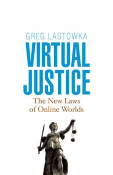 Hardcover Virtual Justice: The New Laws of Online Worlds Book