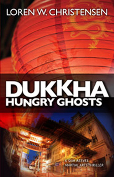Dukkha: Hungry Ghosts - Book #4 of the Sam Reeves Martial Arts Thriller