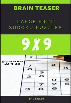 Paperback Brain Teaser - Large Print Sudoku Puzzles (9 x 9): Over 100 Puzzles & Solutions, Easy to Hard Puzzles Book