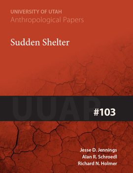 Sudden Shelter (University of Utah Anthropological Papers : No. 103) - Book  of the University of Utah Anthropological Papers