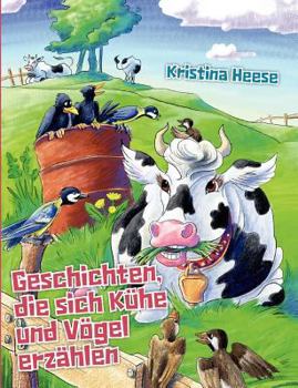 Paperback Geschichten, die sich Kühe und Vögel erzählen [German] Book