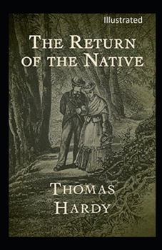 Paperback The Return of the Native Illustrated Book