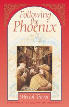 Following the Phoenix (Letzenstein Chronicles, #2) - Book #2 of the Letzenstein Chronicles