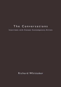 The Conversations: Interviews with Sixteen Contemporary Artists (Working Books)
